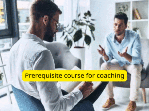 Prerequisite course for coaching